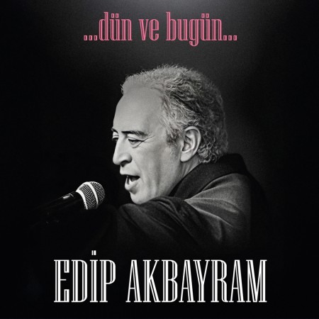Edip Akbayram - Dün ve Bugün - Plak LP